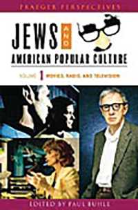 ユダヤ人とアメリカの大衆文化（全３巻）<br>Jews and American Popular Culture (3-Volume Set)