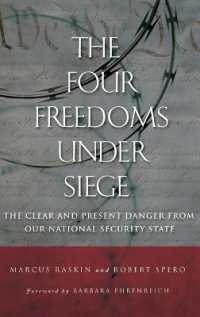 The Four Freedoms under Siege : The Clear and Present Danger from Our National Security State.