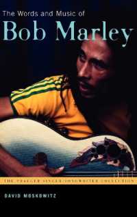 ボブ・マーレーの言葉と音楽<br>The Words and Music of Bob Marley (The Praeger Singer-songwriter Collection)