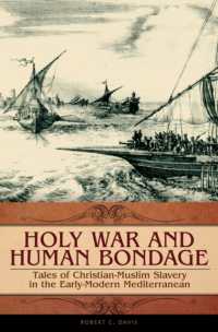 Holy War and Human Bondage : Tales of Christian-Muslim Slavery in the Early-Modern Mediterranean (Praeger Series on the Early Modern World)