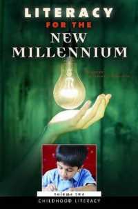 Literacy for the New Millennium : Volume 2, Childhood Literacy (Praeger Perspectives)