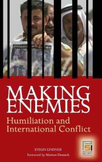 敵をつくる：屈辱と国際紛争<br>Making Enemies : Humiliation and International Conflict (Contemporary Psychology)