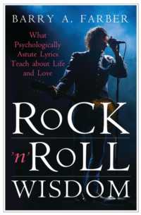Rock 'n' Roll Wisdom : What Psychologically Astute Lyrics Teach about Life and Love (Sex, Love, and Psychology)