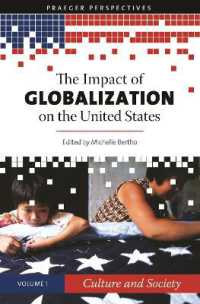 米国におけるグローバル化の影響（全３巻）<br>The Impact of Globalization on the United States : [3 volumes]