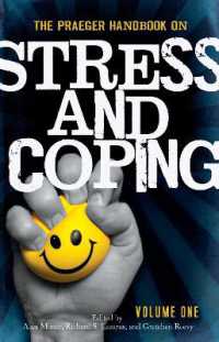 ストレスとコーピング：ハンドブック（全２巻）<br>The Praeger Handbook on Stress and Coping (2-Volume Set)