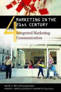 Marketing in the 21st Century : Integrated Marketing Communication, Volume 4 (Praeger Perspectives)