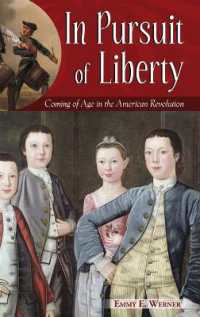 アメリカ独立革命下で成人すること<br>In Pursuit of Liberty : Coming of Age in the American Revolution