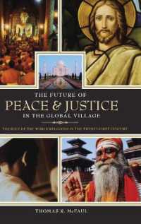 The Future of Peace and Justice in the Global Village : The Role of the World Religions in the Twenty-first Century