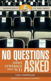 ９．１１以降のニュース報道<br>No Questions Asked : News Coverage since 9/11 (Democracy and the News)