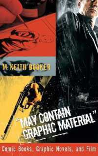 コミック、グラフィック・ノヴェルと映画<br>May Contain Graphic Material : Comic Books, Graphic Novels, and Film