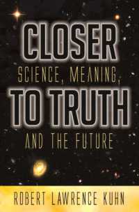 真実に迫るもの：科学、意味と未来<br>Closer to Truth : Science, Meaning, and the Future