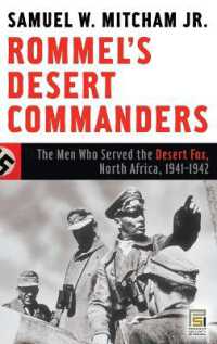 Rommel's Desert Commanders : The Men Who Served the Desert Fox, North Africa, 1941-1942 (Praeger Security International)