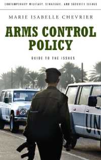 軍備管理政策：レファレンス・ハンドブック<br>Arms Control Policy : A Guide to the Issues (Contemporary Military, Strategic, and Security Issues)