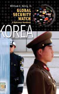 朝鮮半島のグローバル・セキュリティ：レファレンス・ハンドブック<br>Global Security Watch—Korea : A Reference Handbook (Praeger Security International)