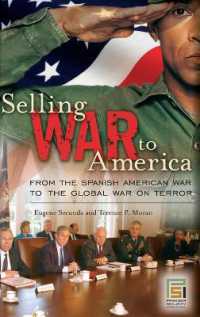 Selling War to America : From the Spanish American War to the Global War on Terror