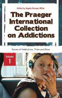依存症研究国際文献集（全４巻）<br>The Praeger International Collection on Addictions : [4 volumes] (Abnormal Psychology)