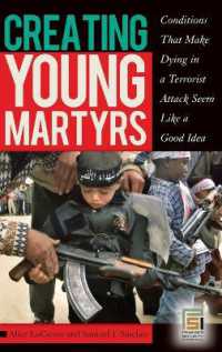 若者が自爆テロ犯になる条件<br>Creating Young Martyrs : Conditions That Make Dying in a Terrorist Attack Seem Like a Good Idea