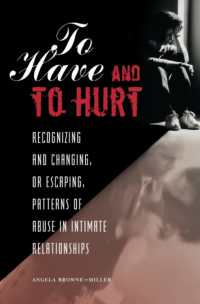 To Have and to Hurt : Recognizing and Changing, or Escaping, Patterns of Abuse in Intimate Relationships