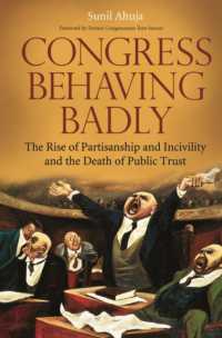 Congress Behaving Badly : The Rise of Partisanship and Incivility and the Death of Public Trust