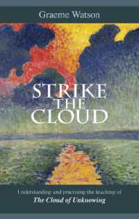 Strike the Cloud : Understanding and Practising the Teaching of the Cloud of Unknowing