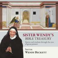 Sister Wendy's Bible Treasury : Stories and Wisdom through the Eyes of Great Painters