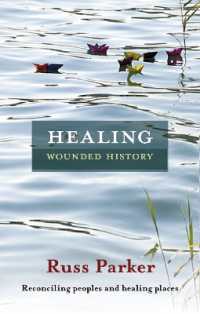 Healing Wounded History : Reconciling Peoples and Healing Places