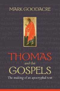 Thomas and the Gospels : The Making of an Apocryphal Text