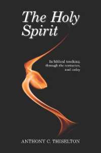The Holy Spirit : In Biblical Teaching, through the Centuries and Today