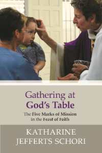 Gathering at God's Table : The Five Marks of Mission in the Feast of Faith