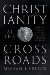 Christianity at the Crossroads : How the Second Century Shaped the Future of the Church