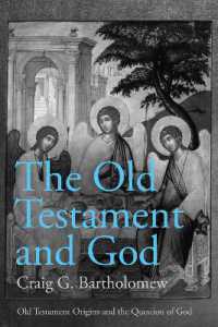 The Old Testament and God : Old Testament Origins and the Question of God, Volume 1 (Old Testament Origins and the Question of God)