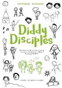 Diddy Disciples 1: September to December : Worship and Storytelling Resources for Babies, Toddlers and Young Children.