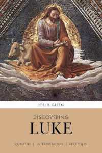 Discovering Luke : Content, Interpretation, Reception (Discovering Series)