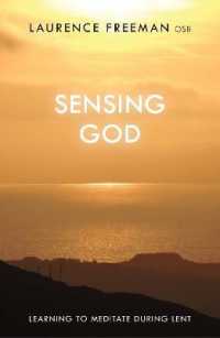 Sensing God : Learning to Meditate during Lent