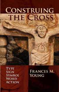 Construing the Cross : Type, Sign, Symbol, Word, Action