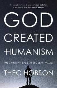 God Created Humanism : The Christian Basis of Secular Values
