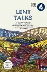 Lent Talks : A Collection of Broadcasts by Nick Baines, Giles Fraser, Bonnie Greer, Alexander McCall Smith, James Runcie and Ann Widdecombe