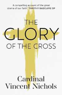 The Glory of the Cross : A Journey through Holy Week and Easter