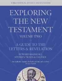 Exploring the New Testament, Volume 2 : A Guide to the Letters and Revelation, Third Edition (Exploring the New Testament) （3RD）