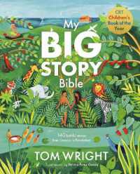 My Big Story Bible : 140 Faithful Stories, from Genesis to Revelation