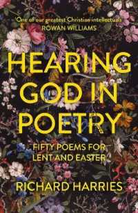 Hearing God in Poetry : Fifty Poems for Lent and Easter