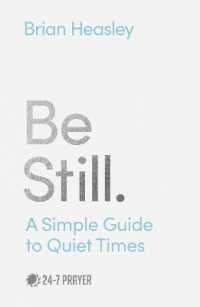 Be Still : A Simple Guide to Quiet Times