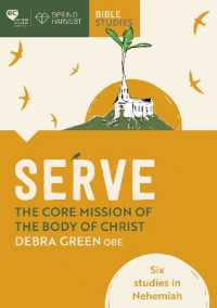 Serve: the core mission of the body of Christ : Six studies in Nehemiah (Essential Christian)