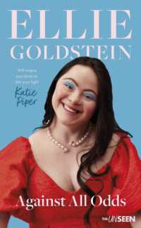 Against All Odds : My life with Down Syndrome : 'Will inspire you never to dim your light.' - Katie Piper OBE (Katie Piper's the Unseen)