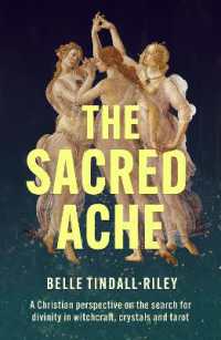 The Sacred Ache : A Christian perspective on the search for spirituality in witchcraft, crystals and tarot