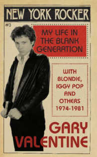New York Rocker : My Life in the Blank Generation with Blondie, Iggy Pop, and Others 1974-1981