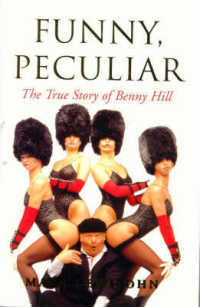 Funny, Peculiar : The True Story of Benny Hill