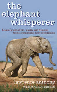 The Elephant Whisperer: Learning About Life, Loyalty and Freedom From a Remarkable Herd of Elephants （Unabridged）