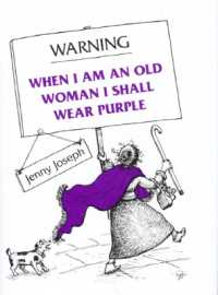 Warning : When I am an Old Woman I Shall Wear Purple
