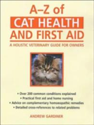 A-Z of Cat Health and First Aid : A Holistic Veterinary Guide for Owners